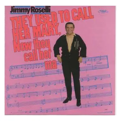 CD Jimmy Roselli: They Used To Call Her Mary, Now They Call Her Ma