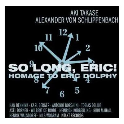 CD Alexander von Schlippenbach: So Long, Eric! Homage To Eric Dolphy