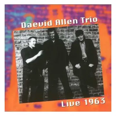 CD Daevid Allen Trio: Live 1963