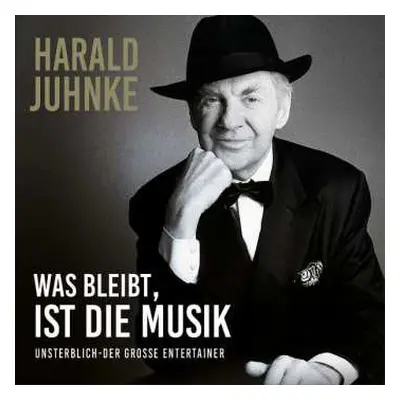 CD Harald Juhnke: Was Bleibt, Ist Die Musik