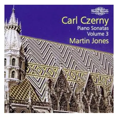 2CD Martin Jones: Czerny: Piano Sonatas, Vol. 3