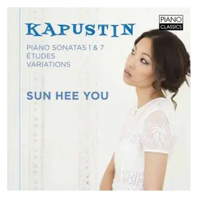 CD Sun Hee You: Piano Sonatas 1 & 7, Études, Variations