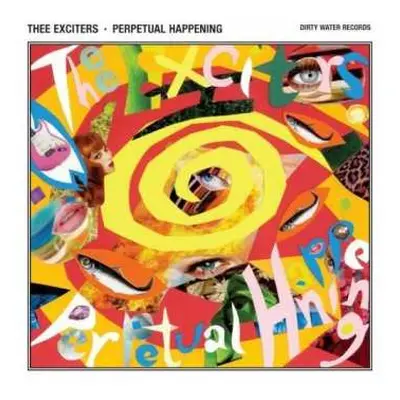 LP Thee Exciters: Perpetual Happening