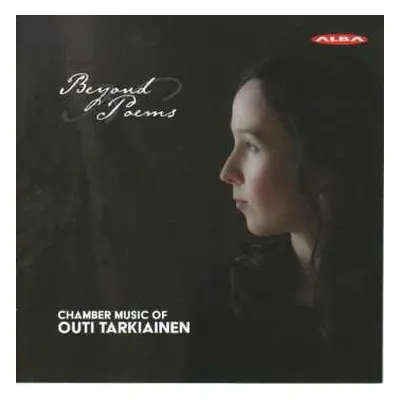 CD Outi Tarkiainen: Beyond Poems: Chamber Music Of Outi Tarkiainen