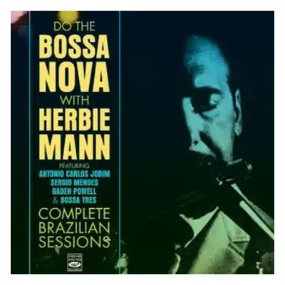 CD Herbie Mann: Do The Bossa Nova With Herbie Mann / Complete Brazilian Sessions