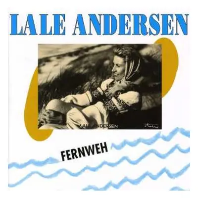 CD Lale Andersen: Fernweh