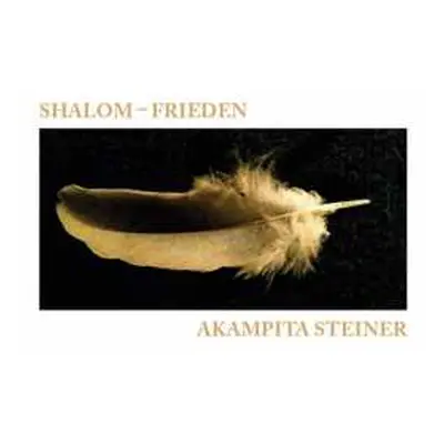 CD Akampita Steiner: Shalom - Frieden