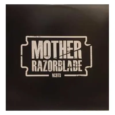 EP Mother Razorblade: NCOTB