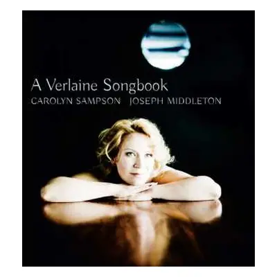 SACD Carolyn Sampson: A Verlaine Songbook