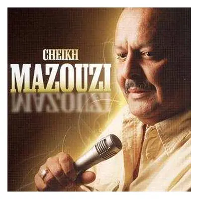 CD Cheikh Mazouzi: Ya Achkin