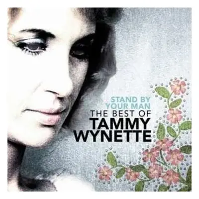 CD Tammy Wynette: Stand By Your Man: The Best Of Tammy Wynette