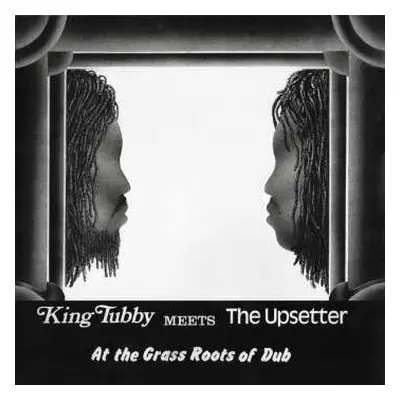 LP King Tubby: At The Grass Roots Of Dub