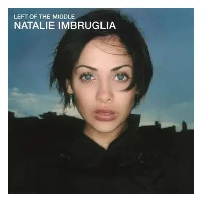 LP Natalie Imbruglia: Left Of The Middle