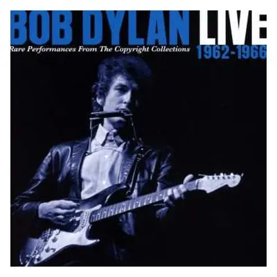 2CD Bob Dylan: Live 1962-1966 (Rare Performances From The Copyright Collections)