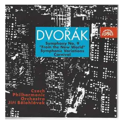 CD Antonín Dvořák: Symphony No. 9 / Symphonic Variations / Carnival