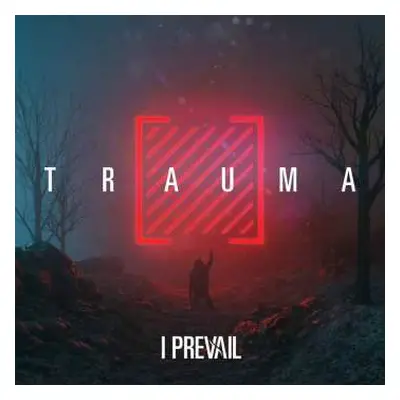 CD I Prevail: Trauma