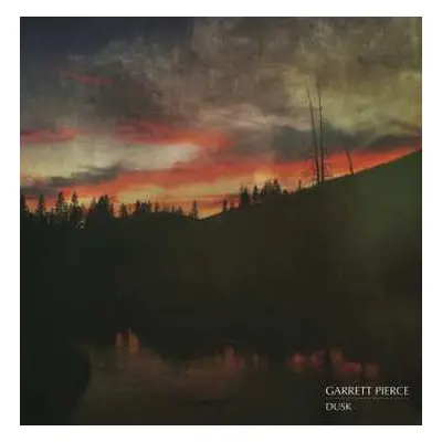 LP Garrett Pierce: Dusk