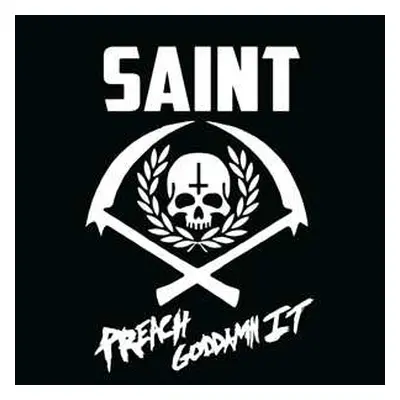 LP Saint: Preach Goddamn It