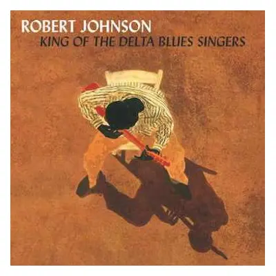 2LP Robert Johnson: King Of The Delta Blues Singers