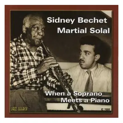 CD Sidney Bechet: When A Soprano Meets A Piano