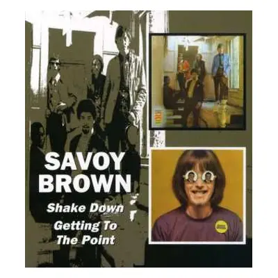 2CD Savoy Brown: Shake Down / Getting To The Point