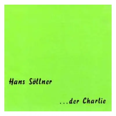 CD Hans Söllner: ... Der Charlie