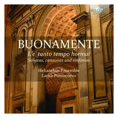 CD Giovanni Battista Buonamente: L'e' Tanto Tempo Hormai - Sonatas, Canzonas And Sinfonias