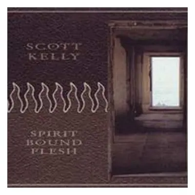 LP Scott Kelly: Spirit Bound Flesh