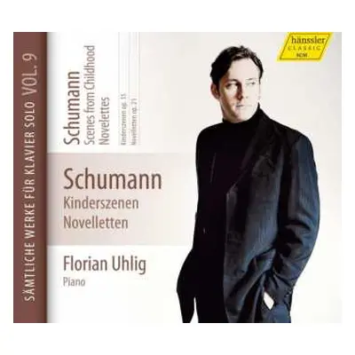 CD Robert Schumann: Scenes From Childhood - Novelettes, Vol. 9