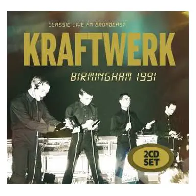 2CD Kraftwerk: Birmingham & Bristol 1991 - Classic Live FM Broadcast DIGI