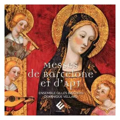 CD Ensemble Gilles Binchois: Messes de Barcelone Et D'Apt