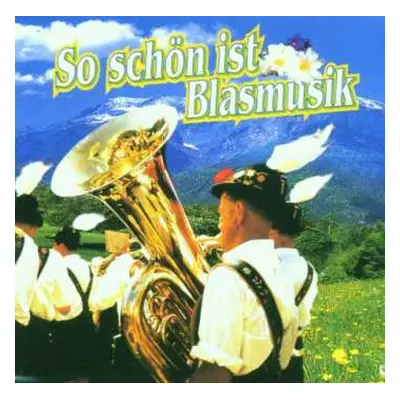 CD Various: So Schön Ist Blasmusik