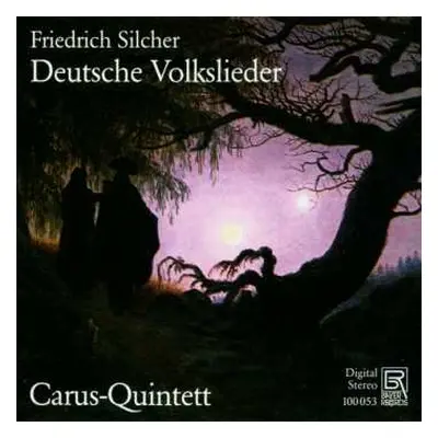 CD Friedrich Silcher: 24 Deutsche Volkslieder