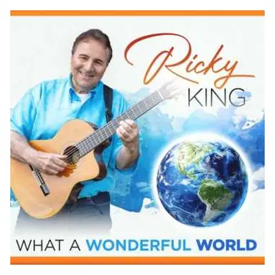 2CD Ricky King: What A Wonderful World