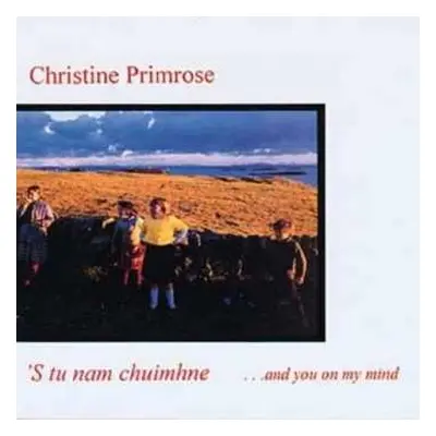 CD Christine Primrose: 'S Tu Nam Chuimhne (... And You On My Mind)