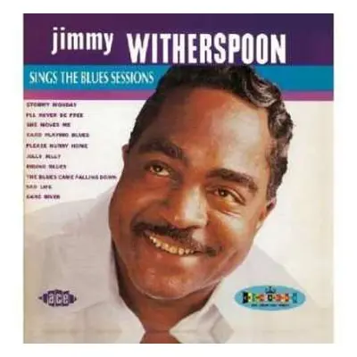 CD Jimmy Witherspoon: Sings The Blues Sessions