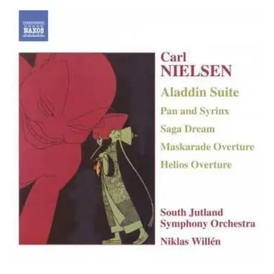 CD Carl Nielsen: Aladdin Suite - Pan And Syrinx - Saga Dream - Maskarade Overture - Helios Overt