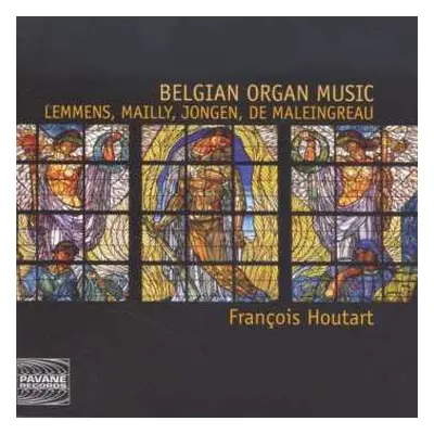 CD Jacques-Nicolas Lemmens: Francois Houtart - Belgian Organ Music