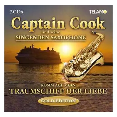 2CD Captain Cook & Seine Singenden Saxophone: Komm Auf Mein Traumschiff Der Liebe