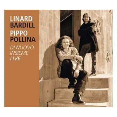 CD Pippo Pollina & Linard Bardill: Di Nuovo Insieme: Live 2008