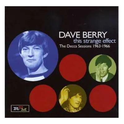 2CD Dave Berry: This Strange Effect: The Decca Sessions 1963-1966