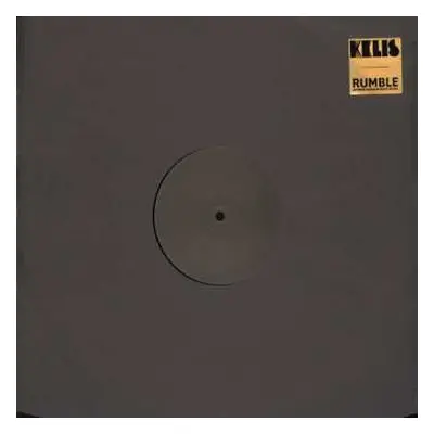 LP Kelis: Rumble (Actress Sixinium Bootleg Mix)