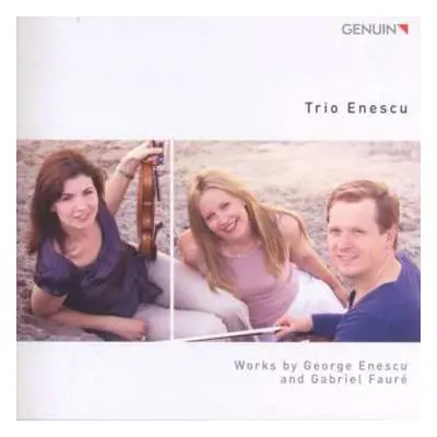 CD Gabriel Fauré: Works By George Enescu And Gabriel Fauré