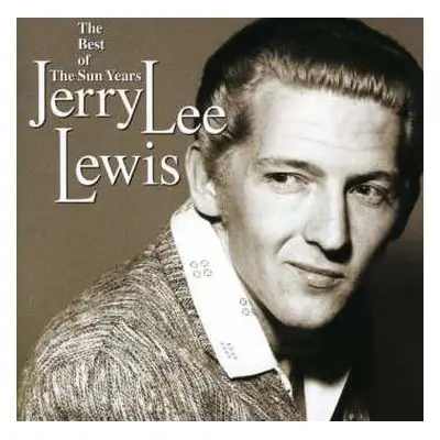 CD Jerry Lee Lewis: The Best Of The Sun Years