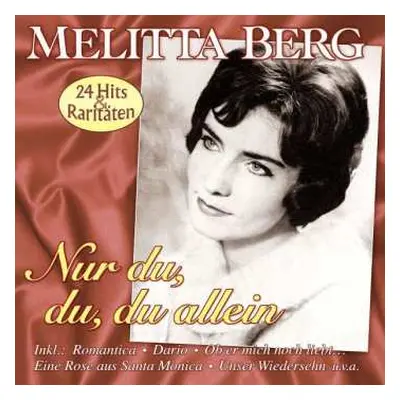 CD Melitta Berg: Nur Du, Du, Du Allein 24 Hits & Raritäten