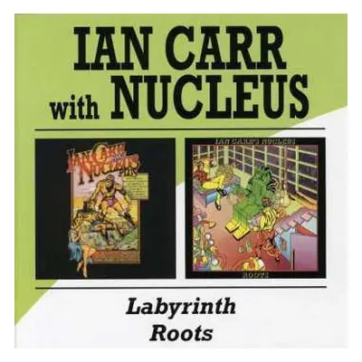 2CD Nucleus: Labyrinth / Roots