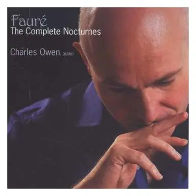 CD Charles Owen: Faure' The Complete Nocturnes