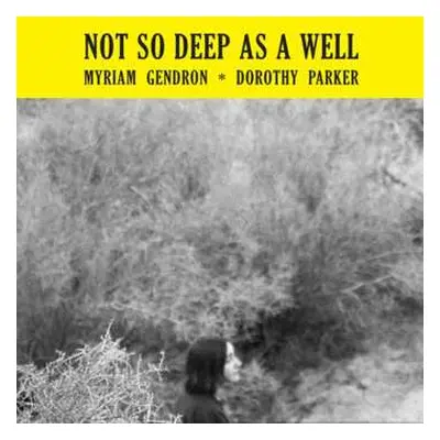 LP Myriam Gendron: Not So Deep As A Well