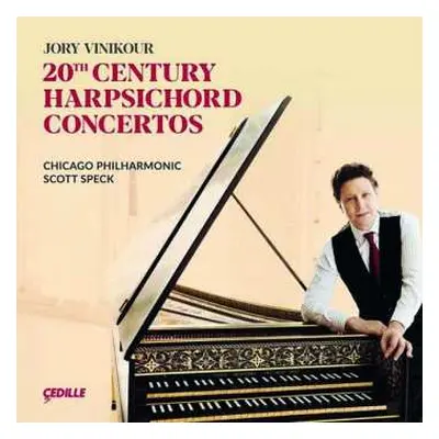 CD Jory Vinikour: 20th Century Harpsichord Concertos