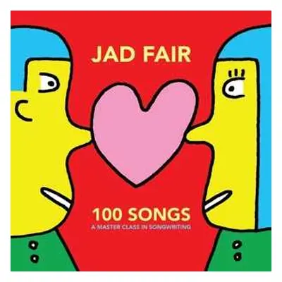 2LP Jad Fair: 100 Songs - A Master Class In Songwriting CLR